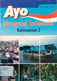 Image of Ayo Mengenal Indonesia Kalimantan 2
