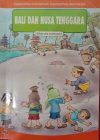 Image of Ensiklopedi Permainan Tradisional Indonesia Bali Dan Nusa Tenggara