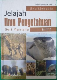 Image of Ensiklopedia Jelajah Ilmu Pengetahuaan Seri Mamalia Jilid 2